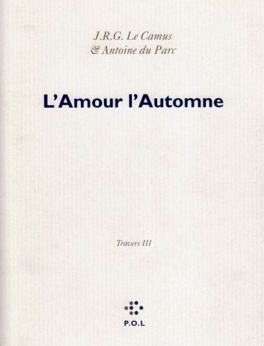 « L'amour l'automne (Travers III) »