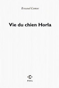 « Vie du chien Horla »