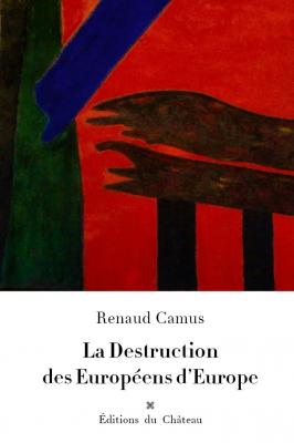 photographie “La Destruction des Européens d’Europe, projet de couverture, mars 2024” par Renaud Camus — www.renaud-camus.net — Bashô, La Destruction des Européens d’Europe