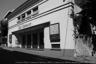 photographie “Le Jour ni l’Heure 6467 : cinéma Le Quercy, c. 1955 (?), Cahors, Lot, Quercy, samedi 2 juillet 2022, 15:52:14” par Renaud Camus — www.renaud-camus.net — Quercy, Le Quercy, cinéma, Cahors, Lot