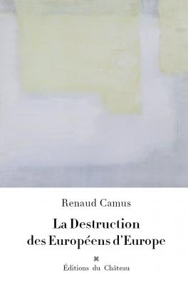 photographie “La Destruction des Européens d’Europe, projet de couverture, 6nmars 2024” par Renaud Camus — www.renaud-camus.net — La Destruction des Européens d’Europe, couverture, Mark Walton, projet